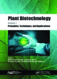 Plant biotechnology. Volume 1, Principles, techniques, and applications