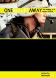 One Bullet Away: The Making of a Marine Officer  