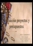 Evaluación proyectos y presupuestos Evaluación proyectos