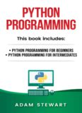 Python Programming.  Python Programming for Beginners, Python Programming for Intermediates
