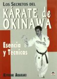 Los secretos del kárate de Okinawa. Esencia y Técnicas