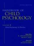 Handbook of Child Psychology, Vol. 4: Child Psychology in Practice, 6th Edition