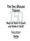 The Ten-Minute Trainer: 150 Ways to Teach it Quick and Make it Stick! (Pfeiffer Essential Resources for Training and HR Professionals)