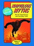 Marvelous Myths: Marvel Superheroes and Everyday Faith  