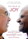 The Book of Joy: Lasting Happiness in a Changing World by Dalai Lama