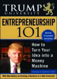 Trump University Entrepreneurship 101: How to Turn Your Idea into a Money Machine, Second Edition