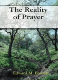 A treasury of prayer : the best of E.M. Bounds on prayer in a single volume