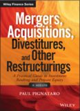 Mergers, Acquisitions, Divestitures, and Other Restructurings: A Practical Guide to Investment Banking and Private Equity