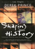 Shaping History Through Prayer and Fasting - (Derek Prince)