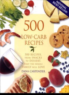 500 Low-Carb Recipes: 500 Recipes, from Snacks to Dessert, That the Whole Family Will Love