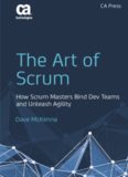 The Art of Scrum  How Scrum Masters Bind Dev Teams and Unleash Agility
