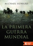 La primera guerra mundial - Michael Howard