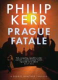 Prague Fatale: A Bernie Gunther Novel (Bernie Gunther Mystery 8)  
