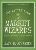 The Little Book of Market Wizards: Lessons from the Greatest Traders