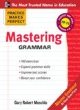 Practice Makes Perfect : Mastering Grammar