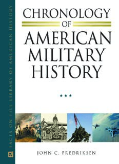 Chronology of American Military History: Vol. 1 Independence to Civil War 1775 to 1865; Vol. 2 Indian Wars to World War II 1866 to 1945; Vol. 3 Cold War to the War on Terror 1946 to Present