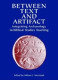 Between Text and Artifact: Integrating Archaeology in Biblical Studies Teaching (Archaeology