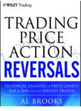 Trading Price Action Reversals: Technical Analysis of Price Charts Bar by Bar for the Serious