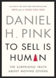 To Sell Is Human: The Surprising Truth About Moving Others