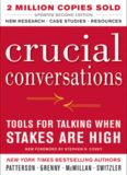 Crucial Conversations: Tools for Talking When Stakes Are High