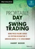 Profitable Day and Swing Trading: Using Price/Volume Surges and Pattern Recognition to Catch Big