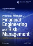 Practical Methods of Financial Engineering and Risk Management: Tools for Modern Financial