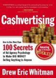 CA$HVERTISING: How to Use More than 100 Secrets of Ad-Agency Psychology to Make Big Money Selling