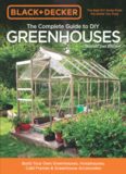 Black & Decker The Complete Guide to DIY Greenhouses, Updated 2nd Edition: Build Your Own