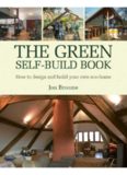 The Green Self-Build Book  How to Design and Build Your Own Eco-Home (Sustainable Building)