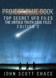 Project Blue Book, Top Secret UFO Files: The Untold Truth