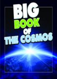 Big Book of the Cosmos for Kids. Children's Books and Bedtime Stories For Kids Ages 3-8 for Good