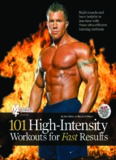 101 High Intensity Workouts for Fast Results (101 Workouts)
