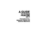 A Guide to Physics Problems Part 2: Thermodynamics, Statistical Physics, and Quantum Mechanics