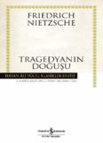 Tragedyanın Doğuşu - Friedrich Wilhelm Nietzsche