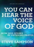 You Can Hear the Voice of God: How God Speaks in Listening Prayer