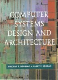 Computer Systems Design and Architecture