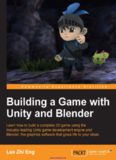Building a Game with Unity and Blender: Learn how to build a complete 3D game using the industry-leading Unity game development engine and Blender, the graphics software that gives life to your ideas