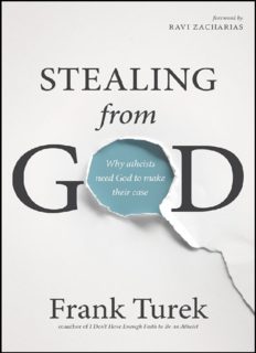Stealing from God: Why Atheists Need God to Make Their Case