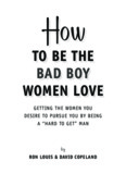 to Be the Bad Boy Women Love