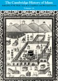 The Cambridge History of Islam, Volume 1a~ The Central Islamic Lands from Pre-Islamic Times