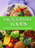 Encyclopedia of Foods. A Guide to Healthy Nutrition