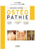 Le grand livre de l'ostéopathie : Le guide indispensable pour tous, Les techniques pour comprendre