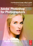Adobe Photoshop CS6 for Photographers: A professional image editor's guide to the creative use