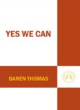 Yes We Can. A Biography of President Barack Obama