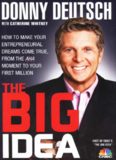 The Big Idea: How to Make Your Entrepreneurial Dreams Come True, From the Aha Moment to Your First