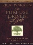 The Purpose Driven Life: What on Earth Am I Here For?
