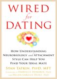 Wired for dating : how understanding neurobiology and attachment style can help you find your ideal