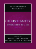 Cambridge History of Christianity, Volume 2: Constantine to c.600