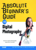 Absolute Beginner's Guide to Digital Photography