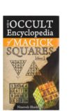 Occult Encyclopedia of Magick Squares: Planetary Angels and Spirits of Ceremonial Magick